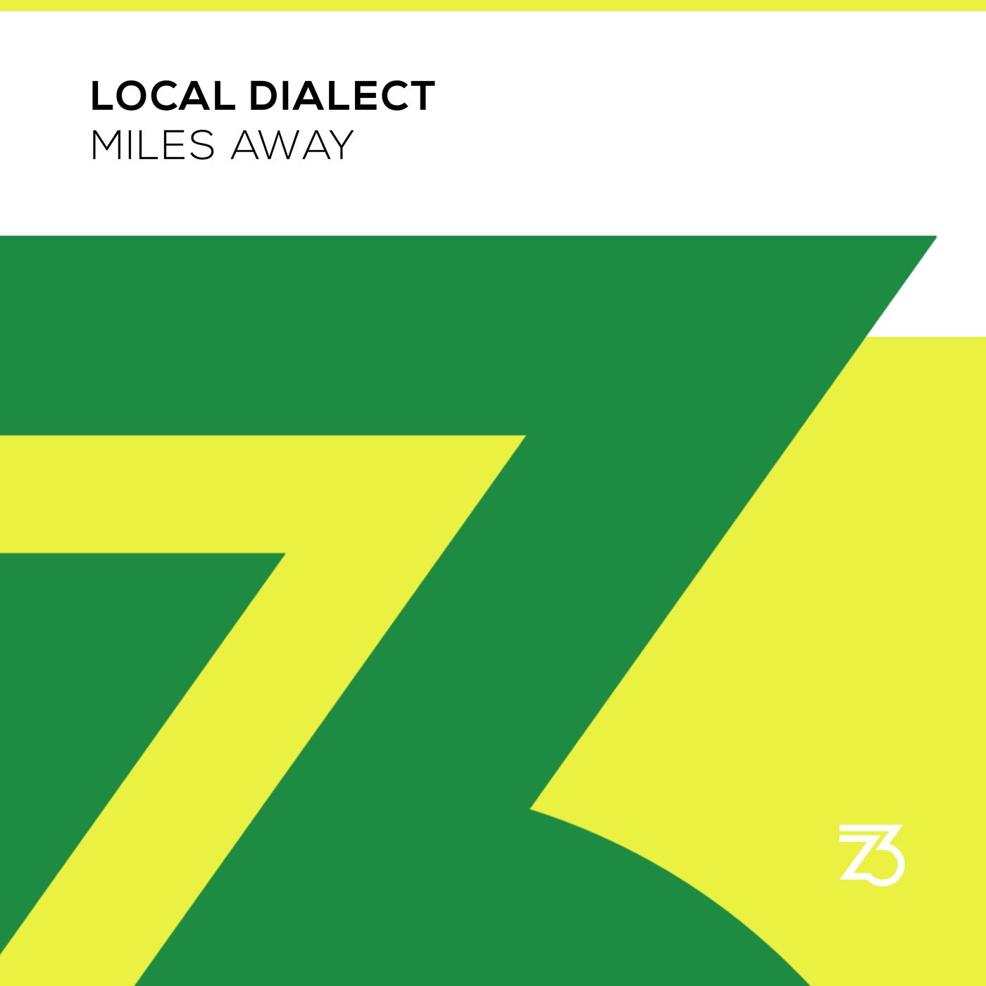 Local Dialect – Miles Away [ZT19501Z]